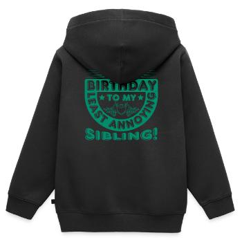 ALLES GUTE ZUM GEBURTSTAG AN MICH AM WENIGSTEN NERVIGE GESCHWISTER - Kinder Premium Organic Zip Hoodie - Schwarz - Hinten - AI Model Kid Male (0cm)