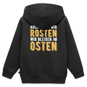 auch wenn wir rosten wir bleiben im Osten Geschenk - Kinder Premium Organic Zip Hoodie - Schwarz - Hinten - AI Model Kid Male (0cm)