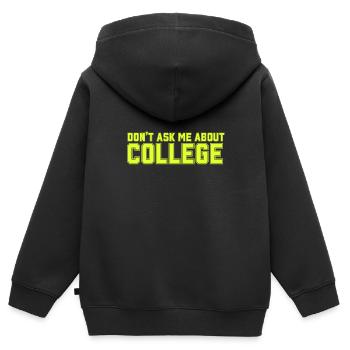 Don't ask me about college - Kinder Premium Organic Zip Hoodie - Schwarz - Hinten - AI Model Kid Male (0cm)