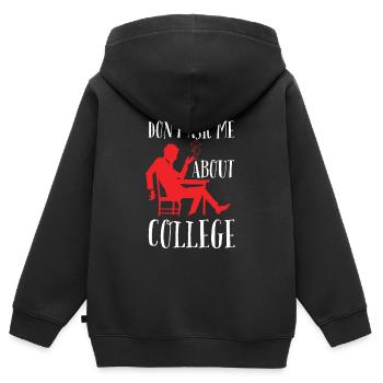 Don't ask me about college - Kinder Premium Organic Zip Hoodie - Schwarz - Hinten - AI Model Kid Male (0cm)