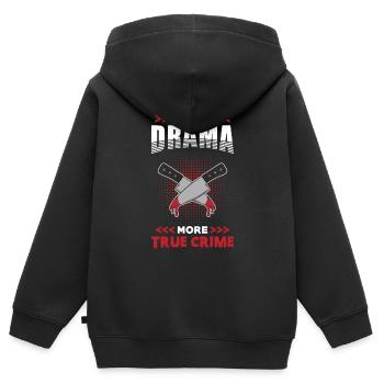 True Crime Less Drama more True Crime - Kids Premium Organic Zip-up Hoodie - black - Back - AI Model Kid Male (0cm)