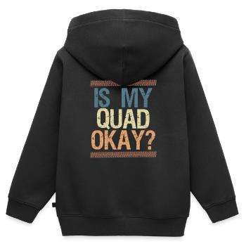 Is My Quad Okay? Quad Driver Shirt Gift - Kids Premium Organic Zip-up Hoodie - black - Back - AI Model Kid Male (0cm)