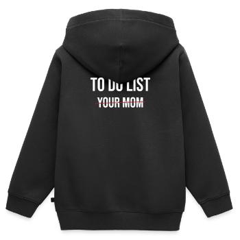 To Do List Your Mom - Kids Premium Organic Zip-up Hoodie - black - Back - AI Model Kid Male (0cm)