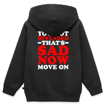 You Got Offended, That's Sad Now Move On - Kinder Premium Organic Zip Hoodie - Schwarz - Hinten - AI Model Kid Male (0cm)
