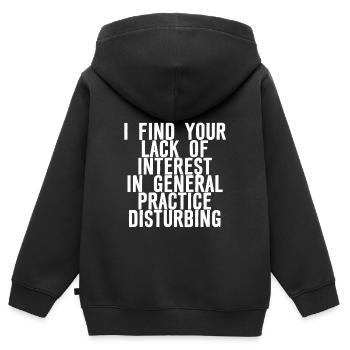 Your Lack Of Interest In Practice Is Disturbing - Kinder Premium Organic Zip Hoodie - Schwarz - Hinten - AI Model Kid Male (0cm)