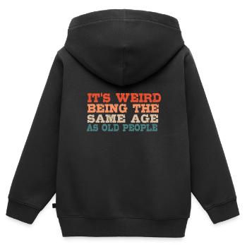 Es Ist Seltsam, Im Gleichen Alter Wie Alte - Kinder Premium Organic Zip Hoodie - Schwarz - Hinten - AI Model Kid Male (0cm)