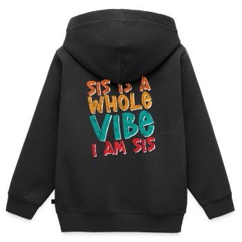 Sis Is A Whole Vibe, I Am Sis 4 - Kinder Premium Organic Zip Hoodie - Schwarz - Hinten - AI Model Kid Male (0cm)