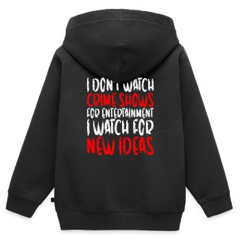 Je ne regarde pas d’émissions criminelles pour le divertissement - Sweat Premium à capuche zippé enfant bio - noir - Dos - AI Model Kid Male (0cm)
