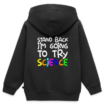 Prenez du recul, je vais essayer la science - Sweat Premium à capuche zippé enfant bio - noir - Dos - AI Model Kid Male (0cm)