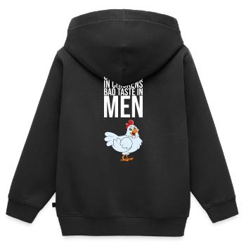 Good Taste In Chickens Bad Taste In Men - Kinder Premium Organic Zip Hoodie - Schwarz - Hinten - AI Model Kid Male (0cm)