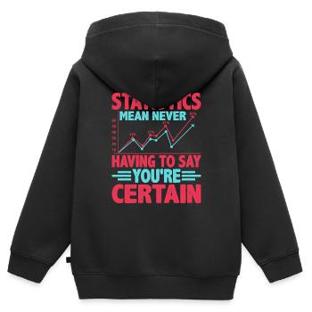 Statistiques - Ne jamais avoir à dire que vous êtes certain 4 - Sweat Premium à capuche zippé enfant bio - noir - Dos - AI Model Kid Male (0cm)