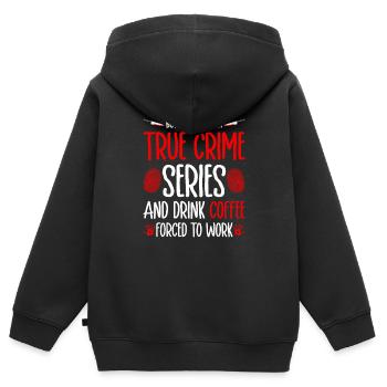True Crime and Coffee Forced To Work, Murderino - Kinder Premium Organic Zip Hoodie - Schwarz - Hinten - AI Model Kid Male (0cm)