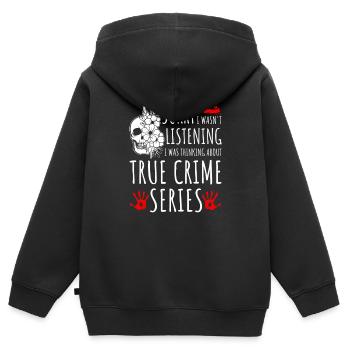True Crime Series Sorry I Wasnt Listening, - Kinder Premium Organic Zip Hoodie - Schwarz - Hinten - AI Model Kid Male (0cm)