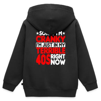 Sorry I'm Cranky I'm Just In My Terrible 40s - Kinder Premium Organic Zip Hoodie - Schwarz - Hinten - AI Model Kid Male (0cm)