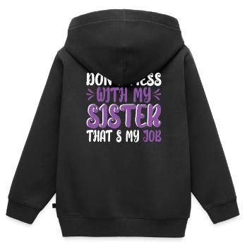 Lustig Leg dich nicht mit meiner Schwester an, das ist mein Job - Kinder Premium Organic Zip Hoodie - Schwarz - Hinten - AI Model Kid Male (0cm)