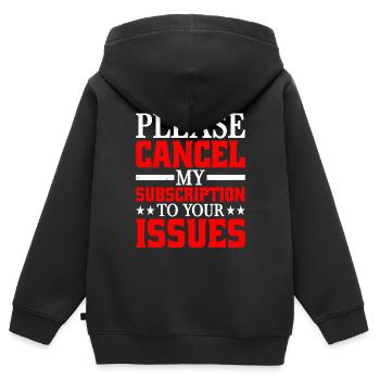 Please Cancel My Subscription To Your Issues 8 - Kinder Premium Organic Zip Hoodie - Schwarz - Hinten - AI Model Kid Male (0cm)