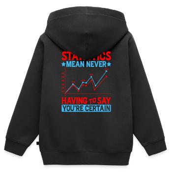 Statistiques - Ne jamais avoir à dire que vous êtes certain 8 - Sweat Premium à capuche zippé enfant bio - noir - Dos - AI Model Kid Male (0cm)