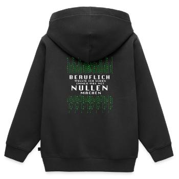 Beruflich Wollte Ich Immer Was Mit Nullen Machen - Kinder Premium Organic Zip Hoodie - Schwarz - Hinten - AI Model Kid Male (0cm)
