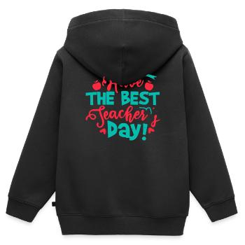 HAVE THE BEST HAPPY TEACHERS DAY - Kids Premium Organic Zip-up Hoodie - black - Back - AI Model Kid Male (0cm)