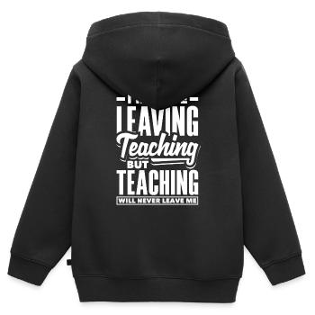 Je quitte peut-être l’enseignement, mais l’enseignement ne le fera jamais - Sweat Premium à capuche zippé enfant bio - noir - Dos - AI Model Kid Male (0cm)