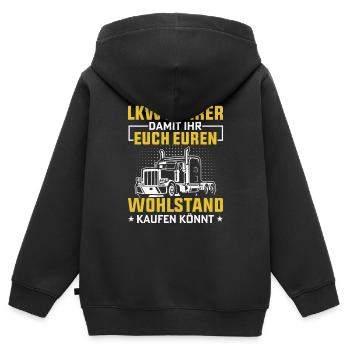 Lkw Fahrer Damit ihr euch euren Wohlstand kaufen k - Kinder Premium Organic Zip Hoodie - Schwarz - Hinten - AI Model Kid Male (0cm)