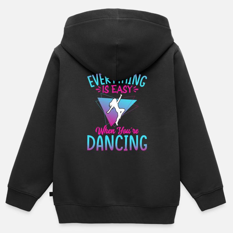 Everything is easy when you re dancing - Kinder Premium Organic Zip Hoodie - Schwarz