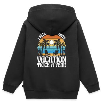 I Need A Six Month Vacation, Twice A Year 3 - Kids Premium Organic Zip-up Hoodie - black - Back - AI Model Kid Male (0cm)