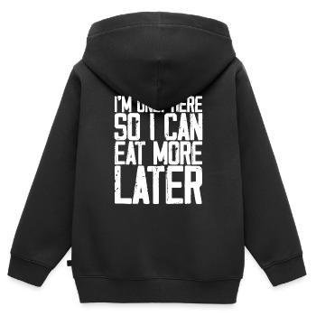 I'm Only Here So I Can Eat More Later 3 - Kinder Premium Organic Zip Hoodie - Schwarz - Hinten - AI Model Kid Male (0cm)