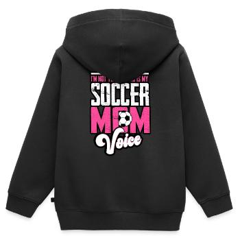 I’m Not Yelling, This Is My Soccer Mom Voice - Kids Premium Organic Zip-up Hoodie - black - Back - AI Model Kid Male (0cm)