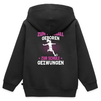 Zum Fussball geboren zur Schule gezwungen Sportart - Kinder Premium Organic Zip Hoodie - Schwarz - Hinten - AI Model Kid Male (0cm)