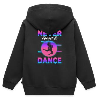 Never forget to dance Tanzen Hobby - Kinder Premium Organic Zip Hoodie - Schwarz - Hinten - AI Model Kid Male (0cm)