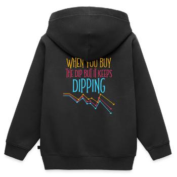 When You Buy The Dip But It Keeps Dipping 4 - Kids Premium Organic Zip-up Hoodie - black - Back - AI Model Kid Male (0cm)