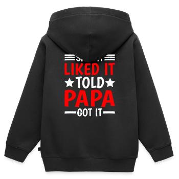 Saw It Liked It Told Papa Got It 16 - Kinder Premium Organic Zip Hoodie - Schwarz - Hinten - AI Model Kid Male (0cm)