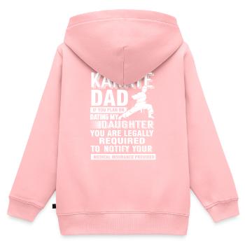 Karate Dad If You Plan On Dating My Daughter - Kids Premium Organic Zip-up Hoodie - rose - Back - AI Model Kid Female (0cm)