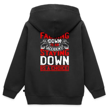 Falling Is An Accident, Staying Down Is A Choice 4 - Kids Premium Organic Zip-up Hoodie - black - Back - AI Model Kid Male (0cm)