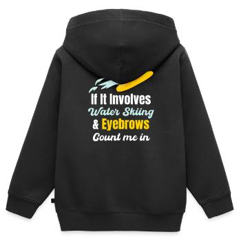 Wenn Es Um Wasserski Und Augenbrauen Geht, Zähle - Kinder Premium Organic Zip Hoodie - Schwarz - Hinten - AI Model Kid Male (0cm)