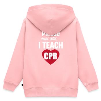 Please keep still. I teach CPR!! - Kids Premium Organic Zip-up Hoodie - rose - Back - AI Model Kid Female (0cm)