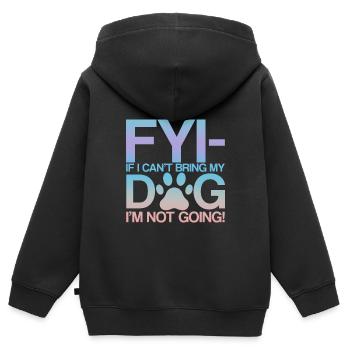 Fyi, If I Can't Bring My Dog, I'm Not Going! 2 - Kinder Premium Organic Zip Hoodie - Schwarz - Hinten - AI Model Kid Male (0cm)
