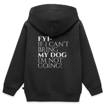 Fyi, If I Can't Bring My Dog, I'm Not Going! 3 - Kinder Premium Organic Zip Hoodie - Schwarz - Hinten - AI Model Kid Male (0cm)