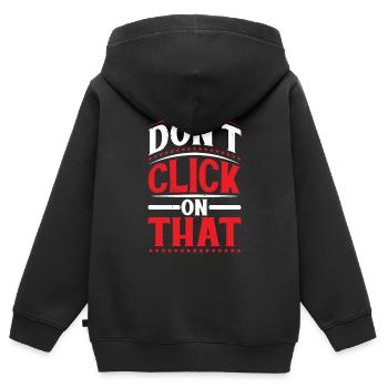 Don't Click On That 6 - Kids Premium Organic Zip-up Hoodie - black - Back - AI Model Kid Male (0cm)
