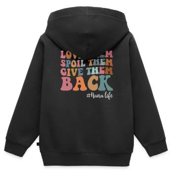 Love Them Spoil Them Give Them Back Nana Life - Kinder Premium Organic Zip Hoodie - Schwarz - Hinten - AI Model Kid Male (0cm)