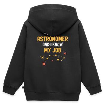 I'm an astronomer, I know my job, - Kids Premium Organic Zip-up Hoodie - black - Back - AI Model Kid Male (0cm)