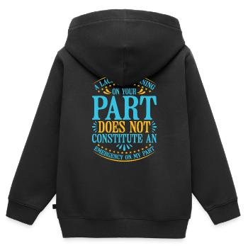 A Lack Of Planning On Your Part Does Not ... 25 - Kinder Premium Organic Zip Hoodie - Schwarz - Hinten - AI Model Kid Male (0cm)