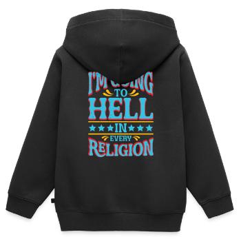 I'm Going To Hell In Every Religion 4 - Kids Premium Organic Zip-up Hoodie - black - Back - AI Model Kid Male (0cm)