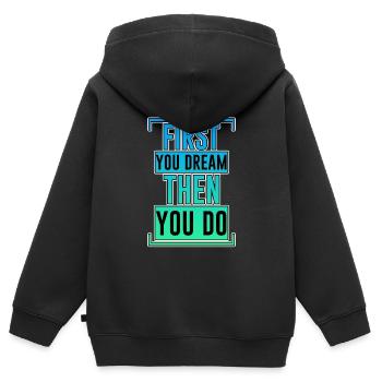 First You Dream Then You Do 2 - Kinder Premium Organic Zip Hoodie - Schwarz - Hinten - AI Model Kid Male (0cm)