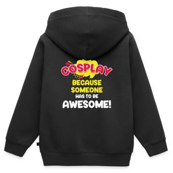 Le cosplay, parce qu’il faut bien que quelqu’un soit génial ! - Sweat Premium à capuche zippé enfant bio - noir - Dos - AI Model Kid Male (0cm)