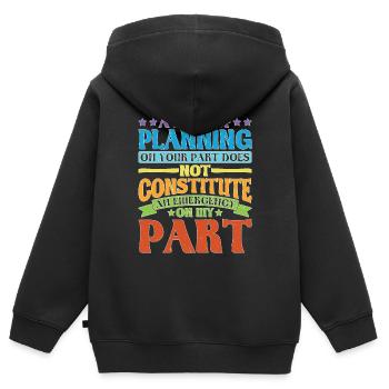 A Lack Of Planning On Your Part Does Not ... 28 - Kinder Premium Organic Zip Hoodie - Schwarz - Hinten - AI Model Kid Male (0cm)