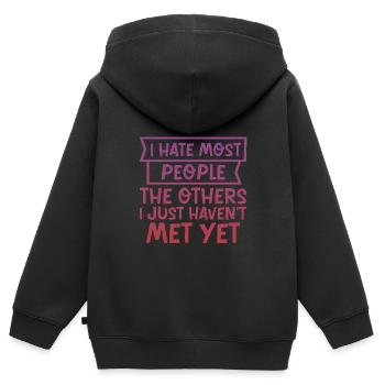 I Hate Most People The Others I Just Haven't Met 4 - Kinder Premium Organic Zip Hoodie - Schwarz - Hinten - AI Model Kid Male (0cm)