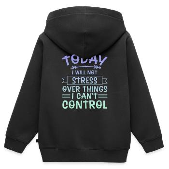 Je ne vais pas stresser pour des choses que je ne peux pas contrôler 4 - Sweat Premium à capuche zippé enfant bio - noir - Dos - AI Model Kid Male (0cm)