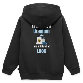 Tout ce dont vous avez besoin, c’est de l’uranium et un - Sweat Premium à capuche zippé enfant bio - noir - Dos - AI Model Kid Male (0cm)